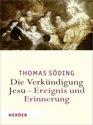 cover image of Die Verkündigung Jesu--Ereignis und Erinnerung